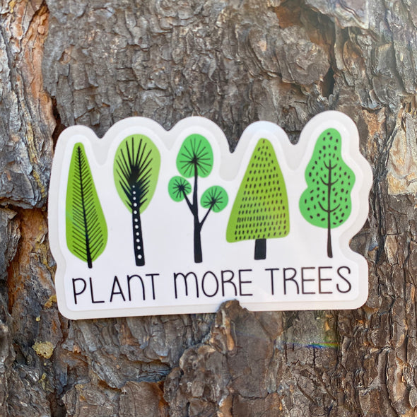 Plant More Trees - 3.5" Diecut Sticker